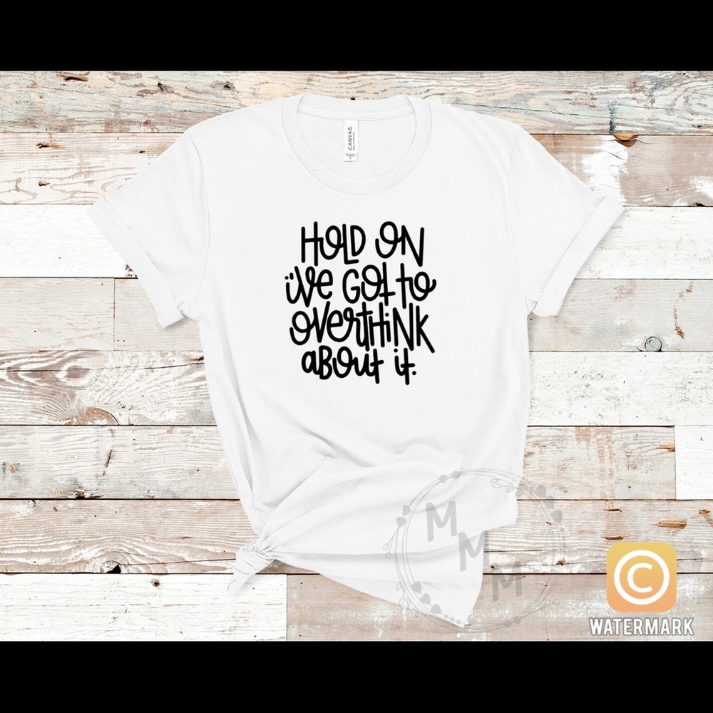Overthink About It T-shirt